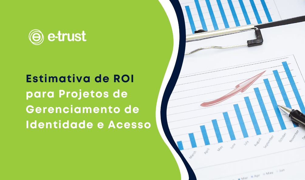 Artigo Estimativa de ROI para Projetos de Gestão de Identidade