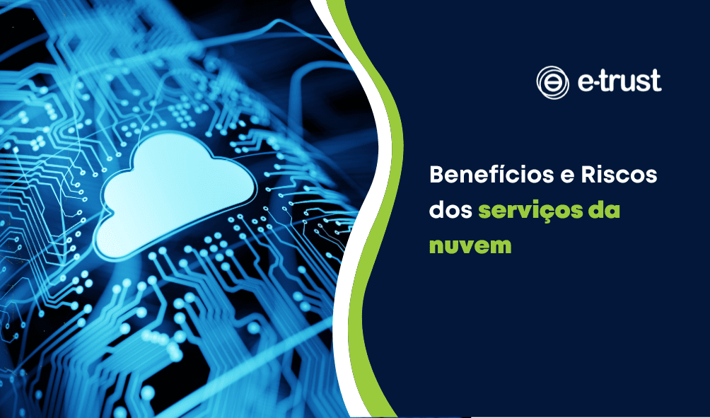 Benefícios e Riscos dos serviços da nuvem