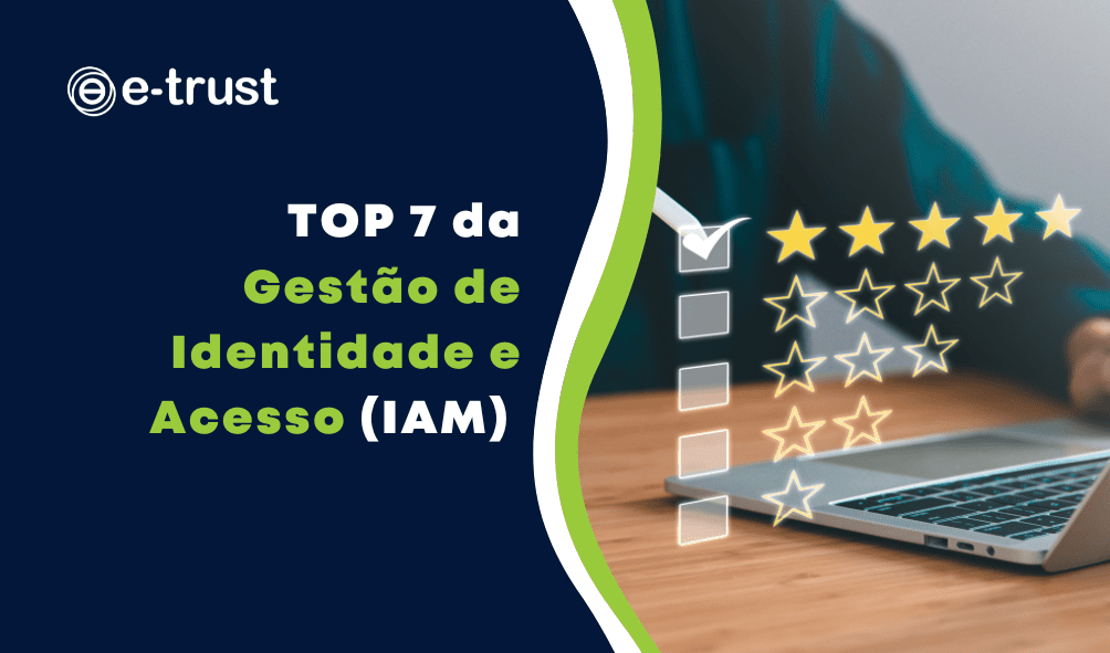 TOP 7 da Gestão de Identidade e Acesso (IAM)