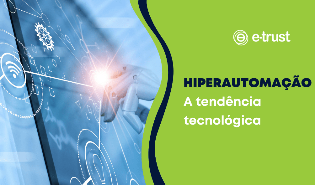 Hiperautomação - A tendência tecnológica de 2021