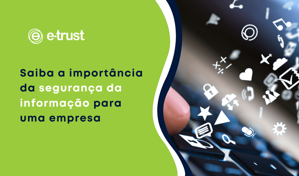 Artigo Saiba a importância da segurança da informação para uma empresa