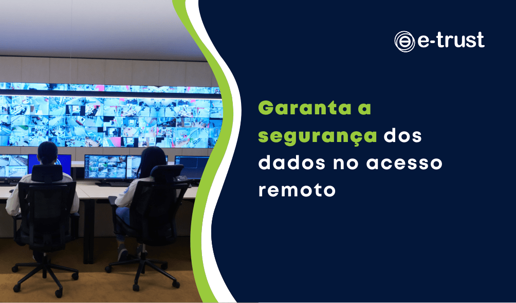 Garanta a segurança dos dados no acesso remoto