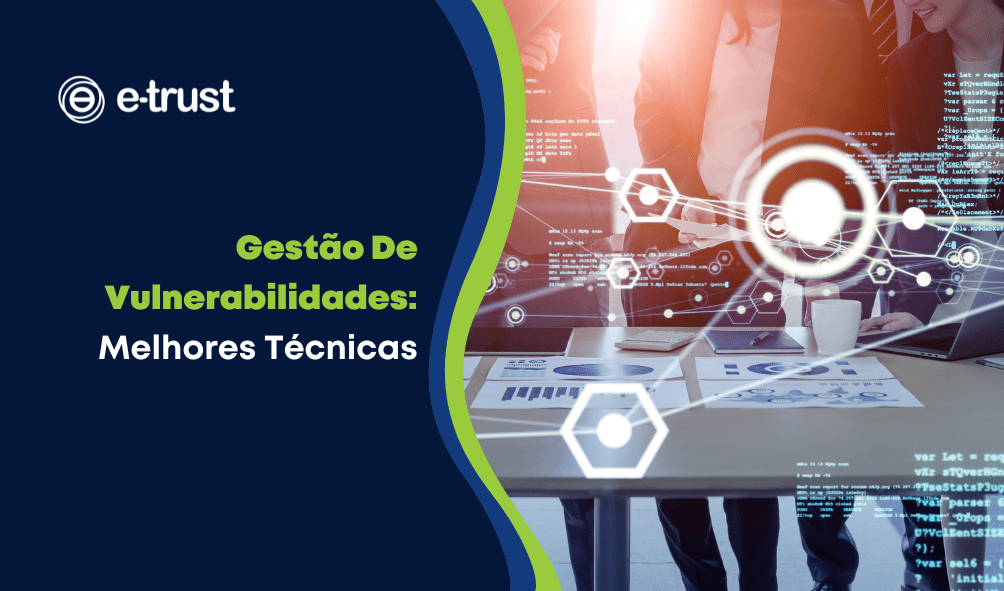 Gestão De Vulnerabilidades: Melhores Técnicas