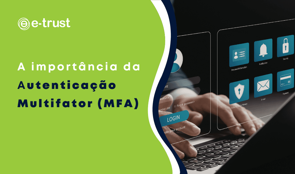 A importância da Autenticação Multifator (MFA)