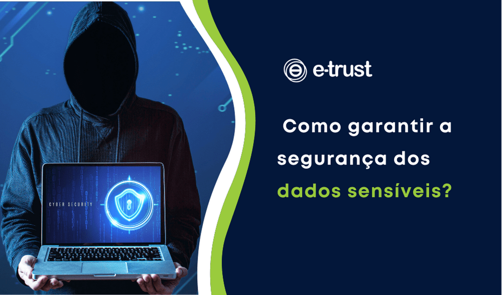 Como garantir a segurança dos dados sensíveis?