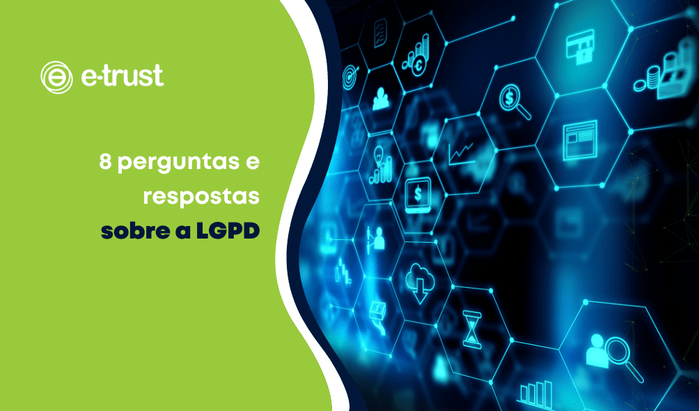 8 perguntas e respostas sobre a LGPD