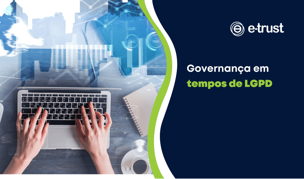 Governança em tempos de LGPD