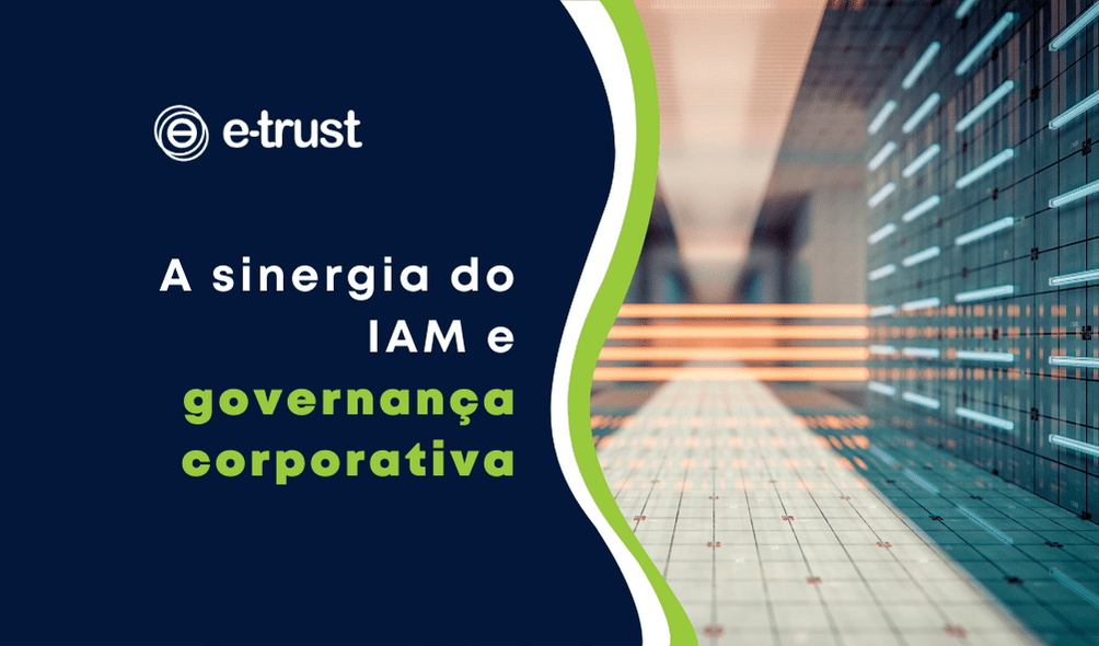O logo da E-TRUST está localizado na parte superior e embaixo está o seguinte texto: "A sinergia do IAM e governança corporativa"