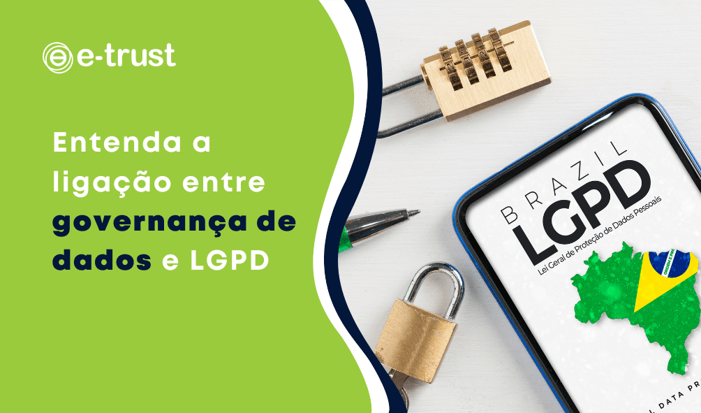 Entenda a ligação entre governança de dados e LGPD