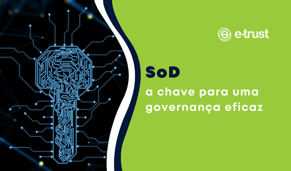 SoD: a chave para uma governança eficaz