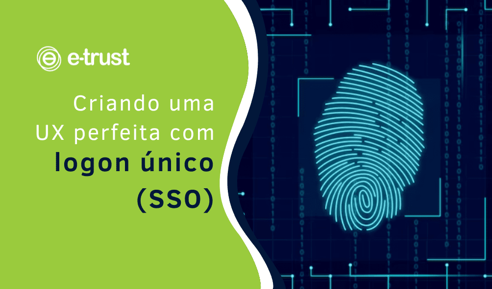 Criando uma UX perfeita com logon único (SSO)