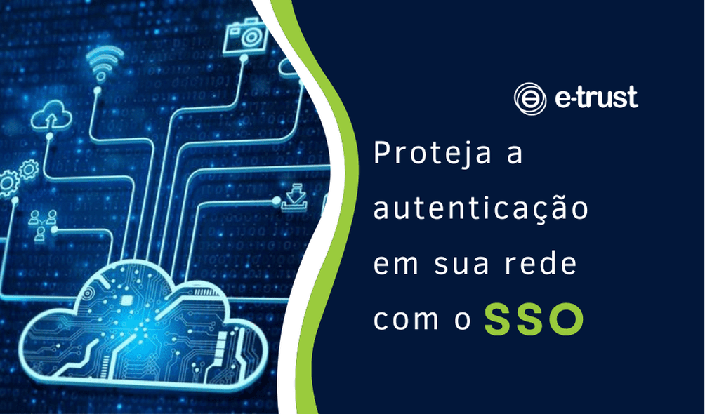 Proteja a autenticação em sua rede com SSO