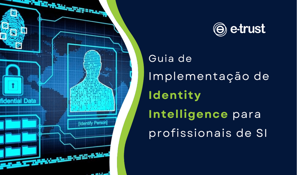 Guia de implementação de Identity Intelligence para profissionais de SI