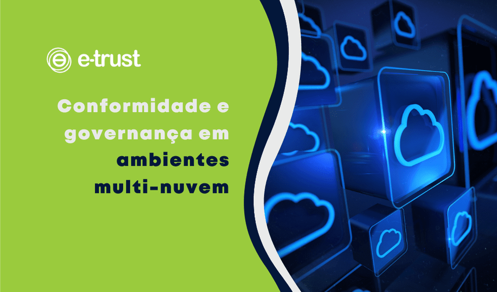 Conformidade e governança em ambientes multi-nuvem