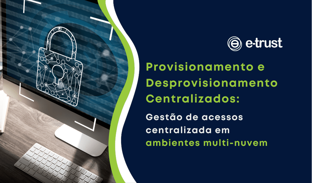 provisionamento e desprovisionamento centralizados