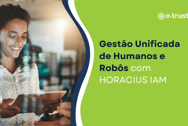 Gestão Unificada de Humanos e Robôs com HORACIUS IAM
