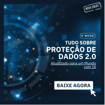 TUDO SOBRE PROTEÇÃO DE DADOS 2.0
